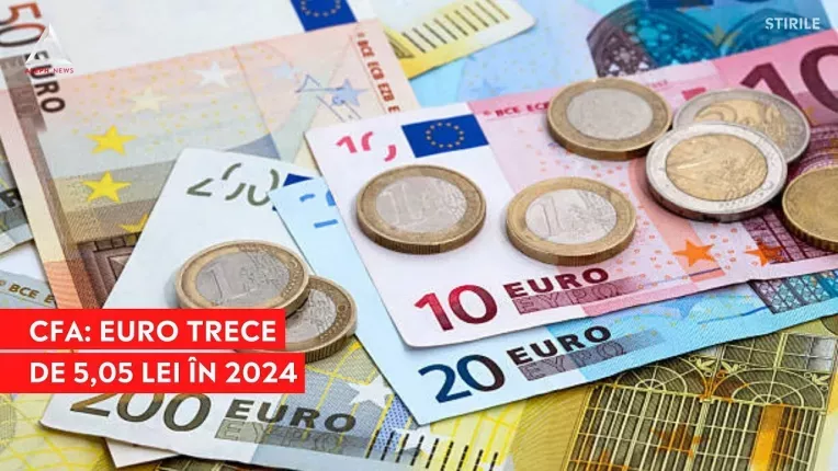 Euro va depasi 5,05 lei pana in noiembrie 2024, estimeaza CFA Romania